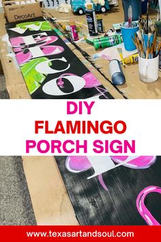 a sign that says diy flamingo porch sign on the side of a table