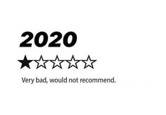 five stars with the words 2020 and very bad, would not recommend it in black