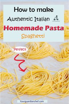 how to make authentic italian homemade pasta spaghetti perfect