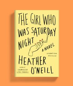 the girl who was saturday night by heather o'dell on yellow book cover