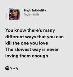 a quote from taylor swift that reads you know there's many different ways that you can kill the one you love