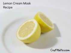 two lemons on a white plate with the words lemon cream mask recipe written below