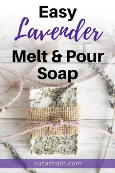 lavender melt and pour soap with text overlay that reads easy lavender melt and pour soap