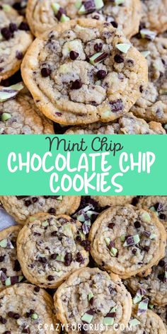 chocolate chip cookies stacked on top of each other with the words mint chip chocolate chip cookies