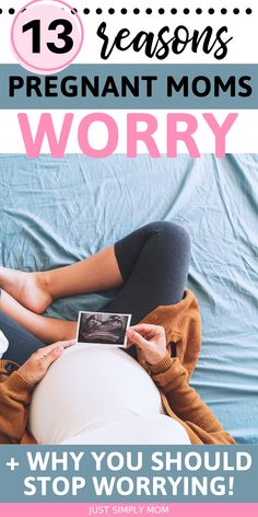 pregnant woman sitting on her belly with text overlay that reads 13 reasons pregnant moms worry