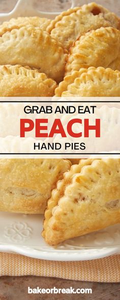 some food is sitting on a plate with the words grab and eat peach hand pies