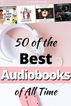 Text: 50 of the best audiobooks of all time, Background image: a pink cassette tape and white headphones, 4 audio book covers: The A.I. Who Loved Me by Alyssa Cole, Sadie by Courtney Summers, Daisy Jones and The Six by Taylor Jenkins Reid, Sandman by Neil Gaiman Best Memoir Audiobooks, Books Better As Audiobooks, Audio Book Recommendations, Best Audio Books 2023, Best Audiobooks 2022, Best Audible Books 2023, Best Audiobooks For Women, Good Audio Books, Audiobook Recommendations