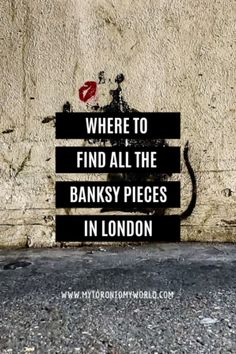 a street sign that says where to find all the banksy pieces in london