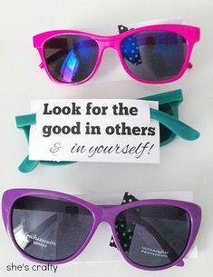 three pairs of sunglasses with the words look for the good in others and on yourself