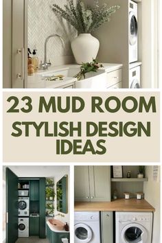 some green and white kitchen decor with the words 23 mud room stylish design ideas