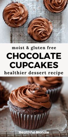 chocolate cupcakes with frosting on top and the words, most & gluen free chocolate cupcakes healthier dessert recipe