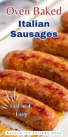 three sausages on a plate with the title oven baked italian sausages fast and easy