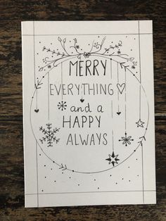 a christmas card with the words merry everything and a happy alwayss in black ink