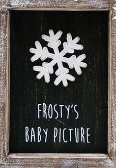 frosty's baby picture frame with snowflakes on it