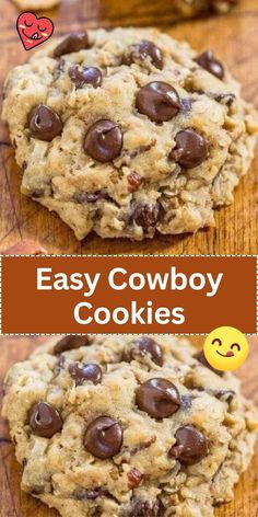 two cookies with chocolate chips and the words easy cowboy cookies on it in front of them