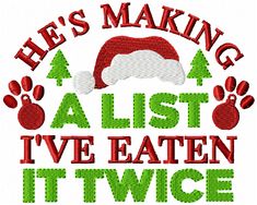 he's making a list i've eaten it twice christmas machine embroidery design