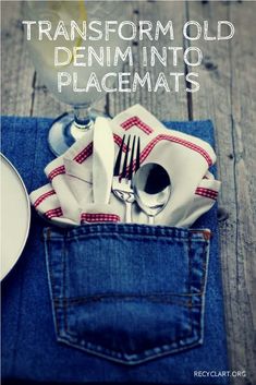 an old denim pocket with silverware in it and the words transform old denim into placemats