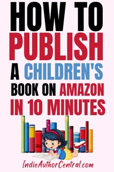 how to polish children's book on amazon in 10 minutes by india author central