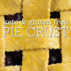 a close up of a pie with the words keto and gluten free pie crust