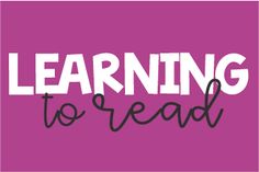 the words learning to read written in white on a purple background with black and white lettering