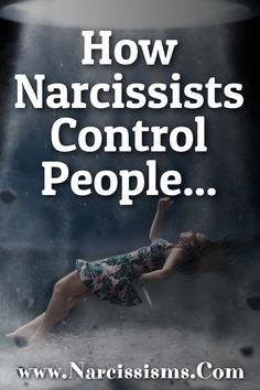 a woman floating in the air with text overlay that reads how narcissists control people