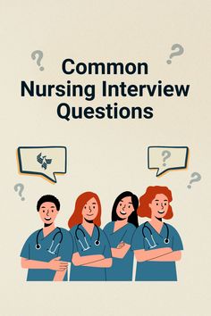 a group of people standing next to each other with the words common nursing interview questions above them