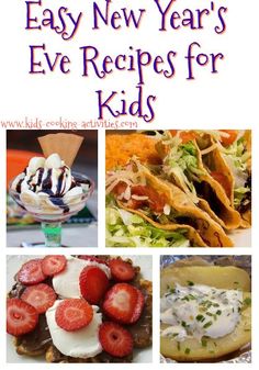 new year's eve recipes for kids with text overlay that reads easy new years eve