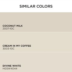 three different shades of white paint with the words similar colors on each side and one color that says coconut milk, cream in my coffee