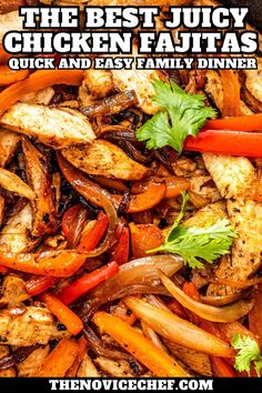 the best juicy chicken fajitas quick and easy family dinner