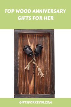 the top wood anniversary gifts for her with two black birds on it and text overlay that reads, top wood anniversary gifts for her