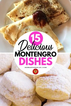 there are different types of desserts on the plate with text overlay that reads 15 delicious montengro dishes