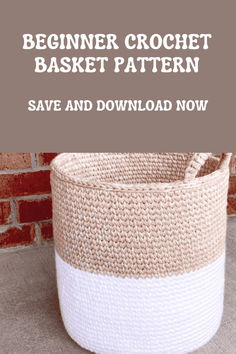 a crochet basket with the text, beginner crochet basket pattern save and