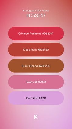 Analogous Color Palette Crimson Radiance #D53047 · Deep Rust #B83F33 · Burnt Sienna #A0522D · Tawny #D87093 · Plum #DDA0DD Analogous Color Palette, Analogous Color, Fiery Sunset, Burnt Sienna, Hex Codes