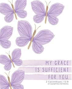 purple butterflies with the words, my grace is sufficient for you