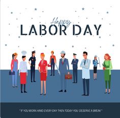 a group of people standing around each other in front of a happy labor day sign