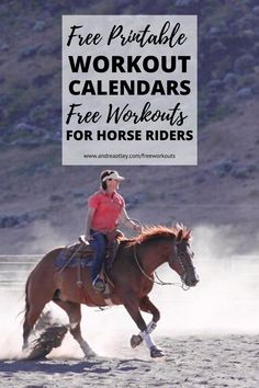 a woman riding a horse with the words free printable workouts for horses riders