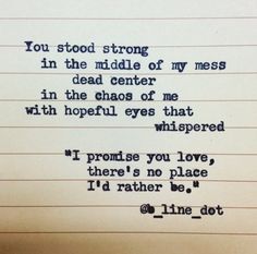 a poem written on lined paper that says, you stood strong in the middle of my mess