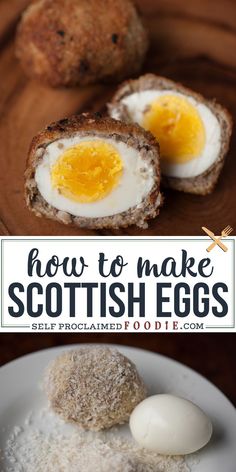 how to make scottish eggs on a plate with text overlay that reads, how to make scotch eggs