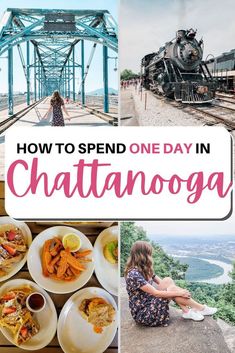 how to spend one day in chatanooga