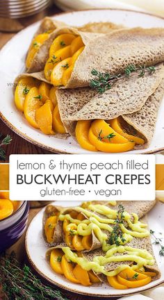 two plates with food on them and the title below reads lemon & thyme peach filled buckwheat crepes