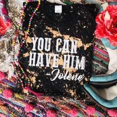 YOU CAN HAVE HIM JOLENE TEE - Amethyst & Opal Erica Brown, Fringe Styles, Graphic Tee Style, Sweater Layering, Event Gifts, Bella Canvas Tees, Boutique Accessories, Top Graphic Tees, Perfectly Imperfect