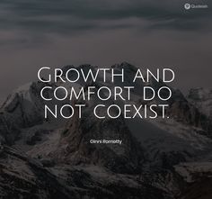 a mountain with the words growth and comfort do not coexist