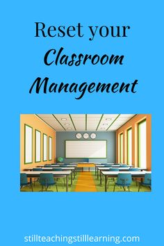 a classroom with desks and chairs in front of the words, rest your classroom management