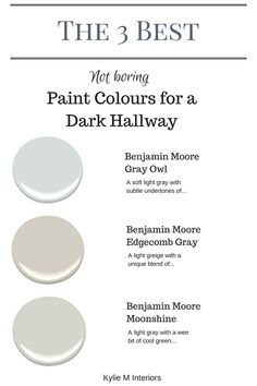 the 3 best paint colors for a dark hallway in gray, white and light grey