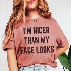 I'm Nicer Than My Face Looks Tee #dailymotherhood #momlifebelike #casuallook #momstyle #springstyle #ltkstyletip #thatssodarling #whatiwear #style #onlineshopping Jeans Cardigan, Chic Prints, Sassy Tee, Faith Tees, Fall Tee, Mom Tees, Halloween Tees, Christmas Tees, Favorite Jeans