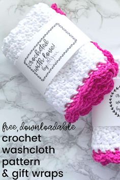 crochet washcloth pattern and gift wraps with free printable labels on them