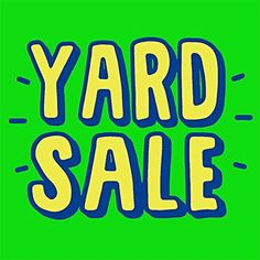 a yard sale sign with the words yard sale written in blue and yellow on a green background