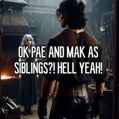 a woman standing in front of a fireplace with the words ok pae and mak as siblings? hell yeah