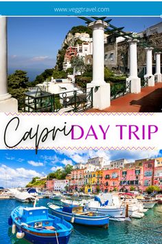 capri day trip with boats in the harbor and colorful buildings on the cliff side