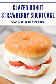 glazed donut strawberry shortcake on a white plate